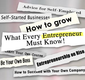Strips of newspaper headlines and the most prominent reads What Every Entrepreneur Must know.